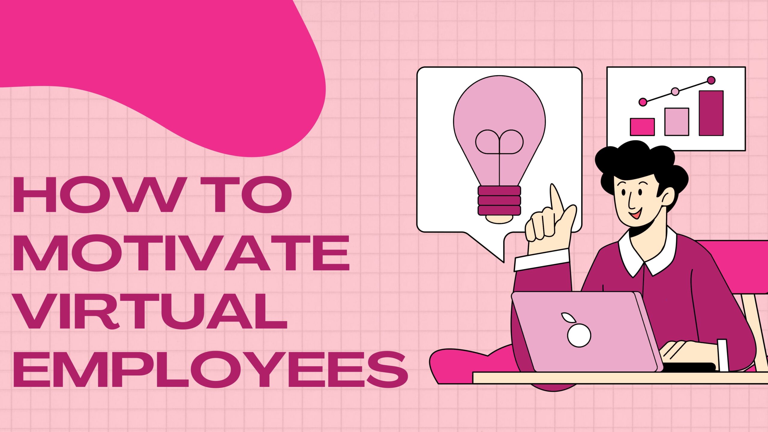 Easiest and effective ways to motivate virtual employee